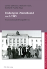 Bildung in Deutschland nach 1945 : Transnationale Perspektiven - eBook