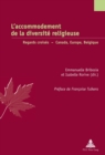 L'accommodement de la diversite religieuse : Regards croises - Canada, Europe, Belgique - eBook