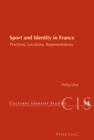 Sport and Identity in France : Practices, Locations, Representations - eBook