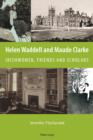 Helen Waddell and Maude Clarke : Irishwomen, Friends and Scholars - eBook