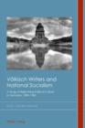 "Voelkisch" Writers and National Socialism : A Study of Right-Wing Political Culture in Germany, 1890-1960 - eBook