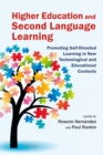 Higher Education and Second Language Learning : Promoting Self-Directed Learning in New Technological and Educational Contexts - eBook