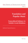 Translation and Popular Music : Transcultural Intimacy in Turkish-Greek Relations - eBook
