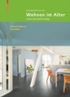 Entwurfsatlas Wohnen im Alter : Zweite, uberarbeitete Auflage - eBook