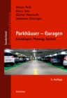 Parkhauser - Garagen : Grundlagen, Planung, Betrieb - eBook