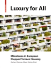 Luxury for All : Milestones in European Stepped Terrace Housing - Book