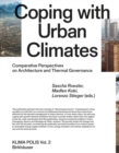 Coping with Urban Climates : Comparative Perspectives on Architecture and Thermal Governance - Book