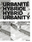 Urbanite hybride / Hybrid Urbanity : Entre forme urbaine traditionnelle et transition ecologique / Between traditional urban form and ecological transition - Book