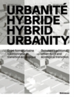 Urbanite hybride / Hybrid Urbanity : Entre forme urbaine traditionnelle et transition ecologique / Between traditional urban form and ecological transition - eBook