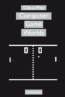 Computer Game Worlds - eBook