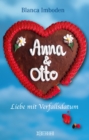 Anna & Otto : Liebe mit Verfallsdatum - eBook