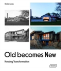 Old Becomes New : Housing Transformation - Book