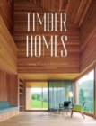 Timber Homes : Taking Wood to New Levels - Book