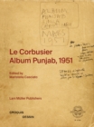 Le Corbusier: Album Punjab, 1951 - Book