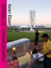 Living With Modernity: Brasilia - Chandigarh - Book