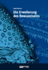 Die Erweiterung des Bewusstseins : Alchemistische Transformation des Individuums und der Gesellschaft - eBook