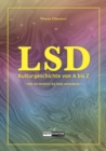 LSD - Kulturgeschichte von A bis Z : Wie ein Molekul die Welt veranderte - eBook