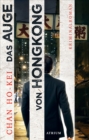 Das Auge von Hongkong : Die sechs Falle des Inspector Kwan - eBook