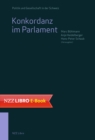 Konkordanz im Parlament : Entscheidungsfindung zwischen Kooperation und Konkurrenz - eBook