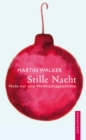 Stille Nacht : Nicht nur eine Weihnachtsgeschichte - eBook