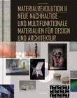 Materialrevolution II : Neue nachhaltige und multifunktionale Materialien fur Design und Architektur - eBook