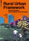 Rural Urban Framework : Transforming the Chinese Countryside - eBook