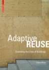 Adaptive Reuse : Extending the Lives of Buildings - eBook