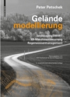 Gelandemodellierung : LandscapingSMART 3D, Maschinensteuerung, Regenwassermanagement - eBook