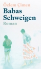 Babas Schweigen : Roman - eBook