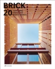 Brick 20 : Outstanding International Brick Architecture - Book
