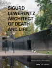 Sigurd Lewerentz : Architect of Death and Life - Book