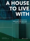 A House to Live With : 16 Variations by Dom Hans van der Laan and His Companions - Book