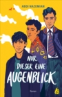 Nur dieser eine Augenblick : Beruhrende Coming-of-Age-Geschichte uber Geheimnisse, Traumata und Liebe zwischen drei Generationen - eBook