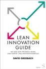 Lean Innovation Guide : Mit dem Lean Progress Model zum Startup- und Innovationserfolg - eBook