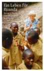 Ein Leben fur Ruanda : Margrit Fuchs - eine Biografie - eBook