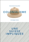 Colonialisme – une Suisse impliquee - Book