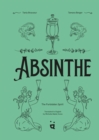 Absinthe: The Forbidden Spirit : An Intoxicating History of the Green Fairy - eBook