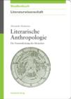 Literarische Anthropologie : Die Neuentdeckung des Menschen - eBook