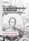 Adelsreformideen in Preuen : Zwischen burokratischem Absolutismus und demokratisierendem Konstitutionalismus (1806-1854) - eBook
