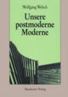 Unsere postmoderne Moderne - eBook