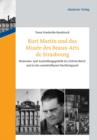 Kurt Martin und das Musee des Beaux-Arts de Strasbourg : Museums- und Ausstellungspolitik im 'Dritten Reich' und in der unmittelbaren Nachkriegszeit - eBook