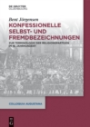 Konfessionelle Selbst- und Fremdbezeichnungen : Zur Terminologie der Religionsparteien im 16. Jahrhundert - eBook