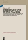 Buchdruck und Sprachwandel : Schreibsprachliche und textstrukturelle Varianz in der "Melusine" des Thuring von Ringoltingen (1473/74-1692/93) - eBook