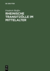 Rheinische Transitzolle im Mittelalter - eBook