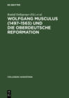 Wolfgang Musculus (1497-1563) und die oberdeutsche Reformation - eBook