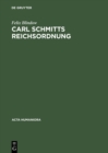 Carl Schmitts Reichsordnung : Strategie fur einen europaischen Groraum - eBook