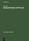 Augustanus Opticus : Johann Wiesel (1583-1662) und 200 Jahre optisches Handwerk in Augsburg - eBook
