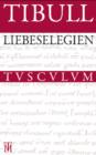Liebeselegien : Lateinisch - Deutsch - eBook