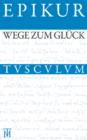 Wege zum Gluck : Griechisch - Lateinisch - Deutsch - eBook