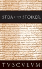 Stoa und Stoiker : 2 Bande. Griechisch - Lateinisch - Deutsch - eBook